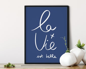 La Vie Est Belle Print, Life Is Beautiful Print, Motivational Print, Positive quote, French words quote, Inspirational Wall Art, Home Decor