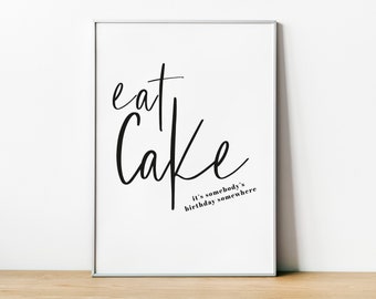 Zjedz ciasto To czyjeś urodziny gdzieś, wydruk kuchenny, dekoracja ścienna do kuchni, prezent kuchenny Happy Print, cytat o jedzeniu, plakat o jedzeniu, ściana domowa