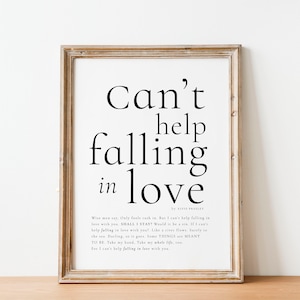 Elvis Presley, Cant help falling in love, Song print, First dance lyrics print, Romantic Bedroom Print, Valentine’s Gift, Anniversary Gift