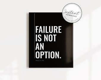 Failure is Not an Option  |  Apollo 13  |  Moon landing | Classic Film  |  Movie Quote  |  BOTH COLORS included on the DL