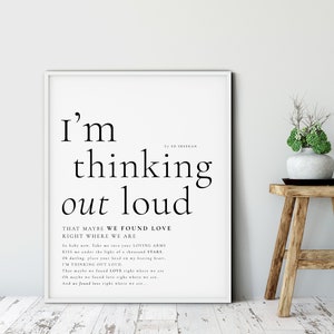 Thinking Out Loud, Ed Sheeran, Song lyric print, First dance lyrics print, Romantic Bedroom Print,  Valentine’s Gift, Anniversary Gift