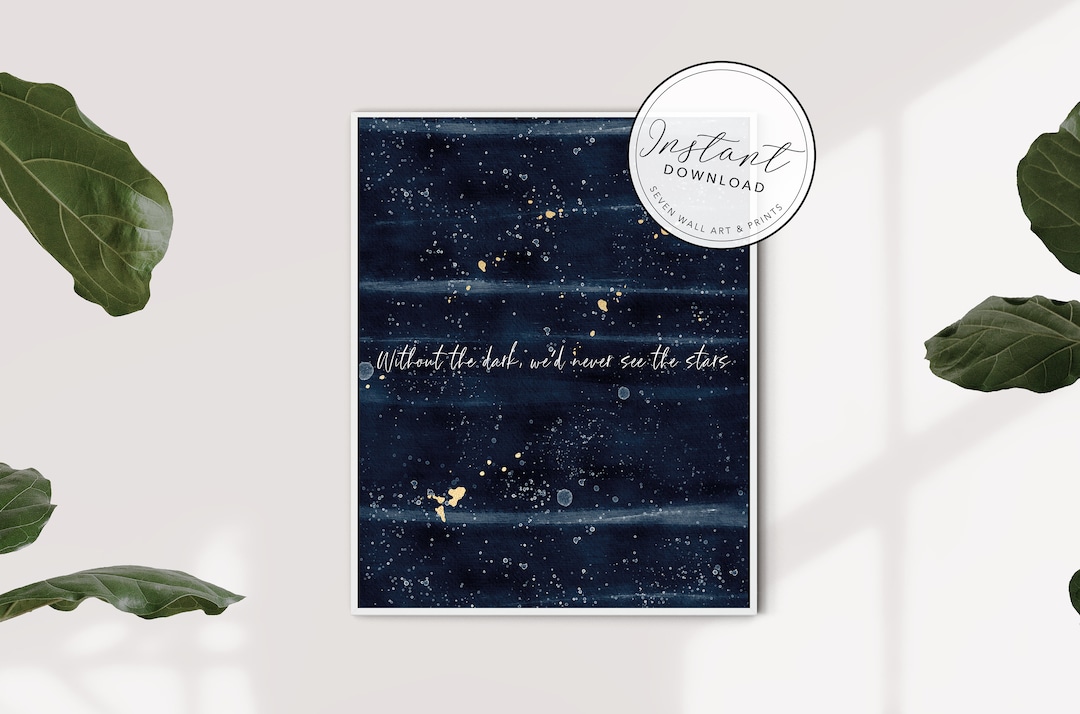 Without the Dark We Would Never See the Stars | Inspirational Quote ...