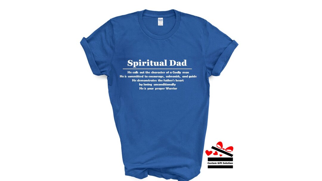 Spiritual Dad Shirt, Spiritual Dad Tshirt, Christian Father, Spiritual