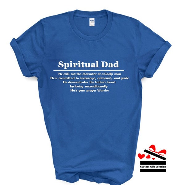 Spiritual Dad Shirt, Spiritual Dad T-Shirt, Christian Father, Spiritual Father Shirt, Super Soft Unisex T-Shirt