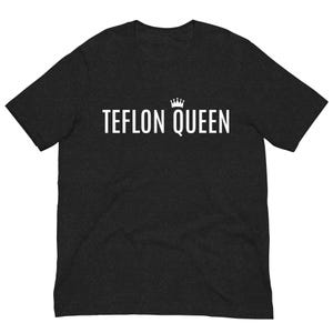 Teflon Queen Janelle Brown Shirt | Sister Wives Tee | Funny Reality TV Gift | Janelle Says Quote T Shirt |  Unisex t-shirt