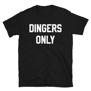 Dingers Only Softball T-Shirt | Beer League Home Run Hitter Tee