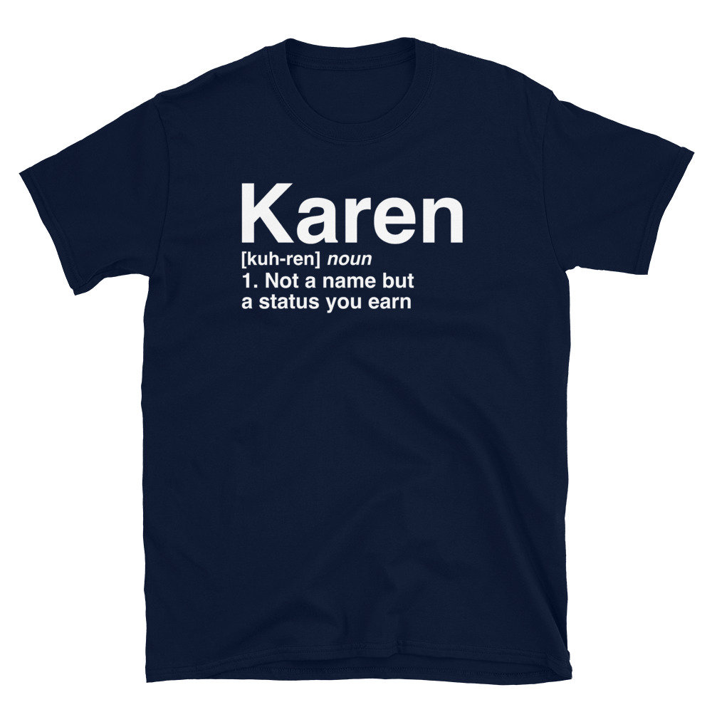 Karen Definition Shirt Karen Meme Shirt Unisex Karen Tshirt Etsy