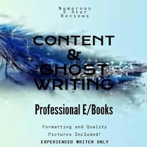 Könnte beinhalten: Bild mit Text: "CONTENT & GHOST WRITING" und "Professional E/Books." Ein blaues, federartiges Design befindet sich im Hintergrund. Zusätzlicher Text enthält "Numerous 5 Star Reviews", "Formatting and Quality Pictures Included!" und "EXPERIENCED WRITER ONLY."