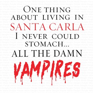 All The Damn Vampires Design - Schnitt Vektor digital download svg png Sticker T-Shirt Tasse Silhouette Laser Glowforge Zitat Lost Boys Film