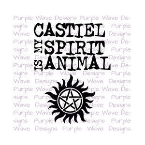 Castiel is my spirit animal design - cut file vector digital download svg, png, eps, dxf, t-shirt mug wall art design supernatural angel