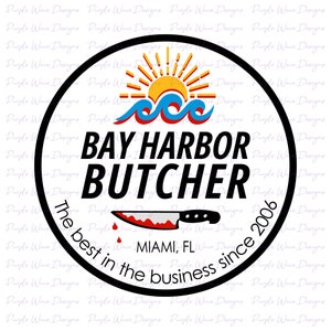 Design do açougueiro de Bay Harbor - Dexter corte vetor digital svg png adesivo camiseta caneca silhueta cricut Dexter Morgan humor engraçado Bay Harbor