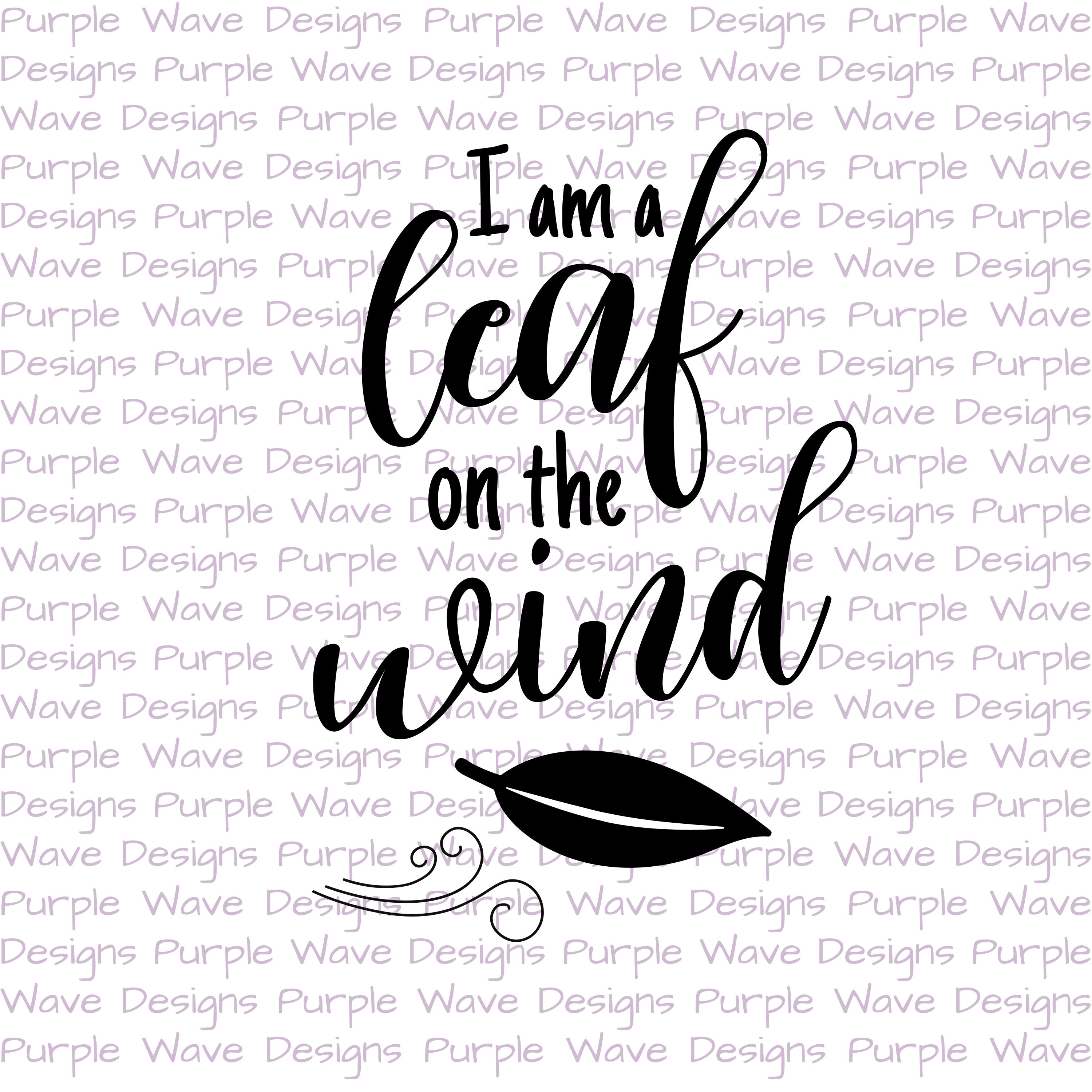 i am a leaf on the wind svg i am a leaf on the wind svg