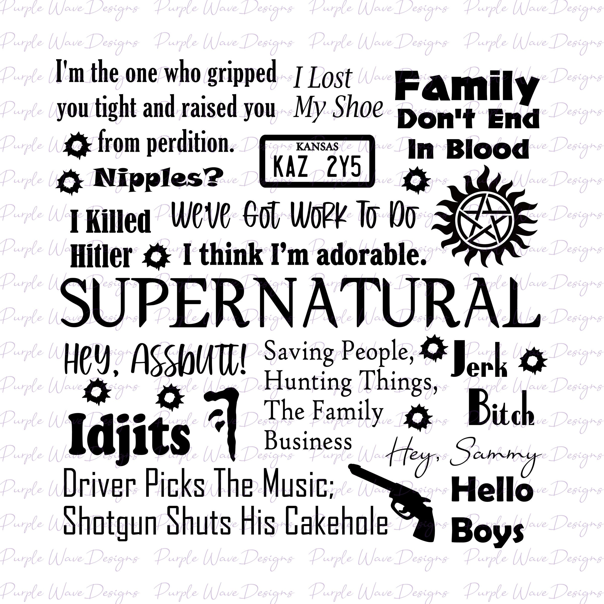 Supernatural Quote design - cut file vector digital download svg, png,  t-shirt, mug wall art design supernatural funny quotes humor, image size:2400x2400
