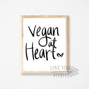 Vegan at Heart Kitchen Wall Art, Hand Lettered Vegan Quote Prints, Vegan Home Decor, Vegan Quotes Kitchen Sign, Instant Download