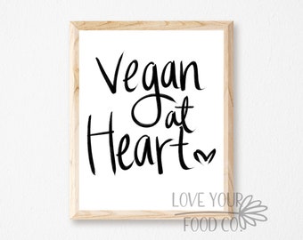 Vegan at Heart Kitchen Wall Art, Hand Lettered Vegan Quote Prints, Vegan Home Decor, Vegan Quotes Kitchen Sign, Instant Download