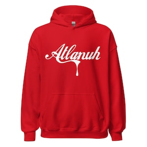 Atlanta &#39;Atlanuh&#39; Drip Hoodie - Georgia Gift, Souvenir, or Keepsake - ATL Coca-Cola Vintage Style, Oversized Hoodies