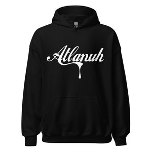 May include: Black hooded sweatshirt with a white graphic of the word "Atlanuh" in a dripping font.