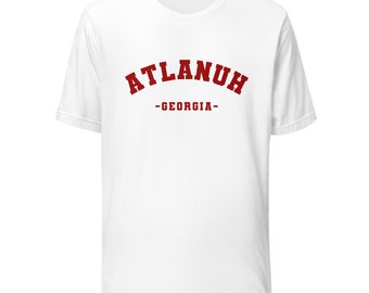 Atlanuh Varsity Shirt / Atlanta Georgia / Atlanta Souvenir Tee