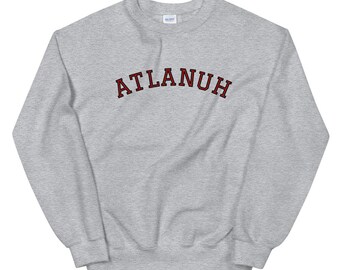 Atlanta "Atlanuh" Sweatshirt – Collegiate Font, ATL Pride