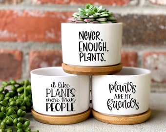 Never Enough Plants, Small Ceramic Planter Pot, Punny Plant, Pun Succulent Pot, Succulent Planter, Plants Are My Friends Pot, Cacti Planter