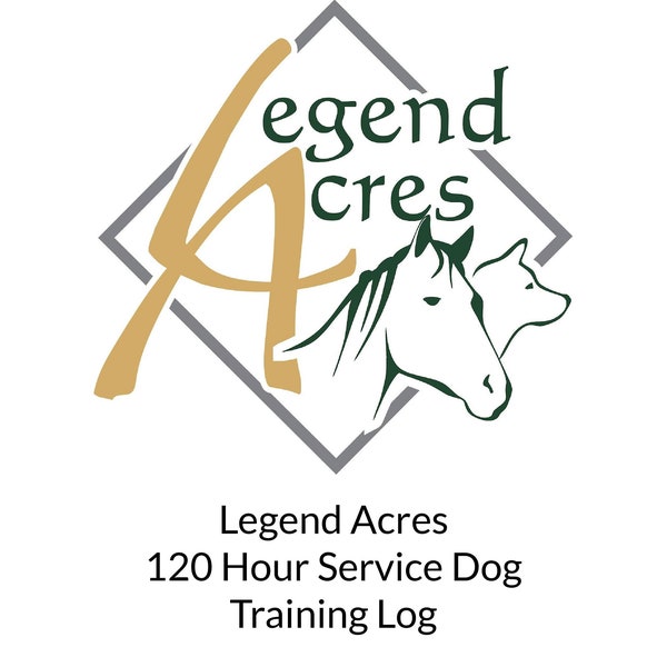 Legend Acres 120 Hour Service Dog Training Log