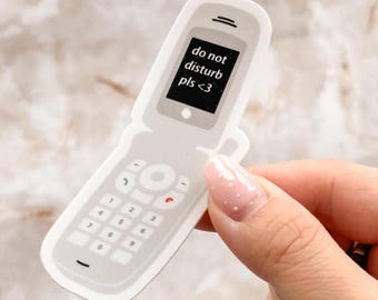 Do Not Disturb Flip Phone WEATHERPROOF Sticker for Laptop, Water bottle, Hydroflask, Yeti, Journal, Vinyl Decal