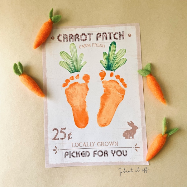 Farm Sign Carrot Patch Easter / Footprint Feet Art Craft / Kids Baby Toddler / Activity Keepsake Gift Card Decor Sign / PRINT IT OFF 0417