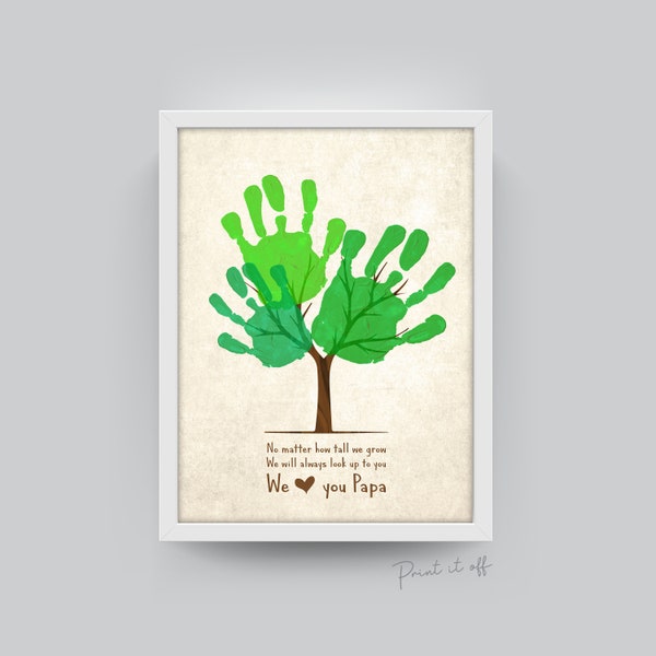 Egal wie groß wir wachsen / Liebe dich Papa Baum / Vatertag Papa / Handabdruck Kunst / Kinder Baby Kleinkind / Andenken Handwerk DIY Kartendruck 0242