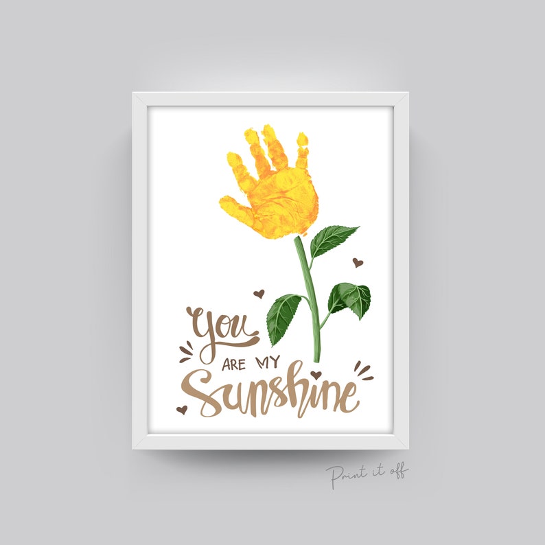 You Are My Sunshine Handprint Craft Art / Sun Flower / Mom Mum / Kids Baby Toddler Child / Activity Gift Diy Card Print / PRINT IT OFF 0460 image 1