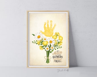 If Mother's Were Flowers I'd Pick You / Handprint Hand Art Craft / Kids Baby Toddler / Keepsake DIY Card / Print It Off 0861