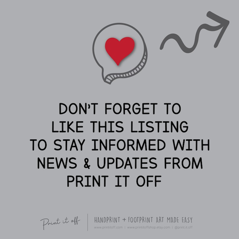 May include: A graphic with a red heart in a speech bubble and an arrow pointing upwards. The text reads "Don't forget to like this listing to stay informed with news & updates from Print it off".