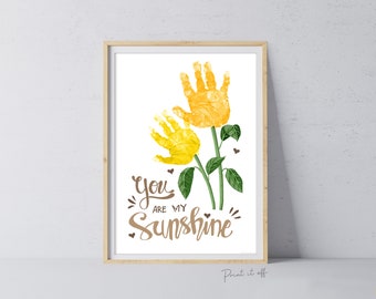 You Are My Sunshine Handprint Craft Art / Sun Flower 2 Hands / Baby Toddler Child / Decor Nursery Activity Gift Diy Card / PRINT IT OFF 0461