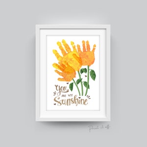 You Are My Sunshine Handabdruck Handwerk Kunst / 3 x Stengel Sonnenblumen / Kinder Baby Kleinkind Geschenk 0590