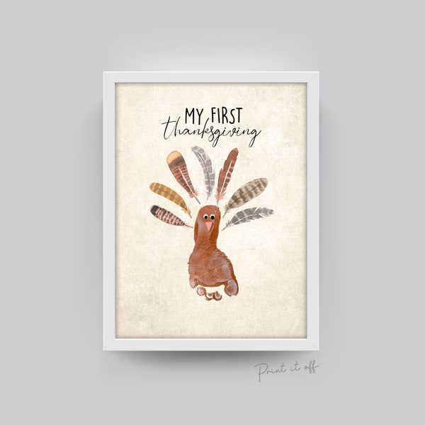 My First Thanksgiving / Happy Thanksgiving Turkey / Footprint Handprint Art Craft / Kids Baby Keepsake / Memory DIY Print Download 0122