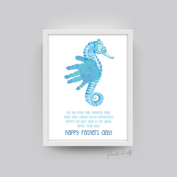 Seahorse Handprint Art Craft / Happy Father's Day Daddy Dad / Child Kids Baby Toddler / Keepsake Card Gift Memory Diy / PRINT IT OFF 0492