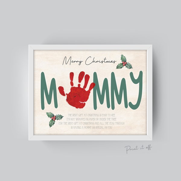 Mommy Mom Handprint Art Card / Christmas Xmas Handprint Craft / Baby Kids Toddler Hands Hand / First Xmas Keepsake Memory Print 0352