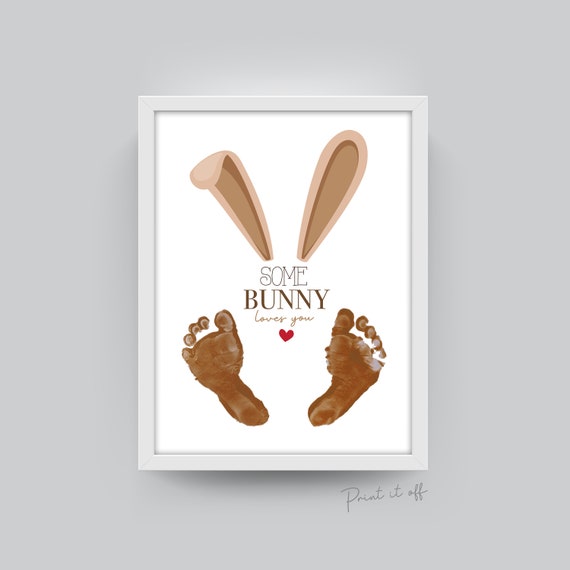 Some Bunny Loves You / Footprint Handprint Art / Craft DIY