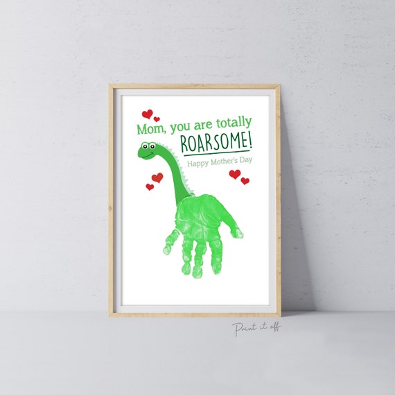 Mom You Are Totally Roarsome / Handprint Art Kids Baby Craft 