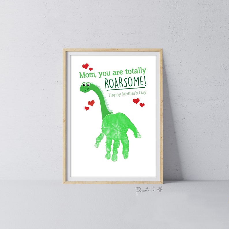 Mom You Are Totally Roarsome / Handprint Art Kids Baby Craft Gift DIY Card / Dinosaur Keepsake / Happy Mothers Day / Print it off