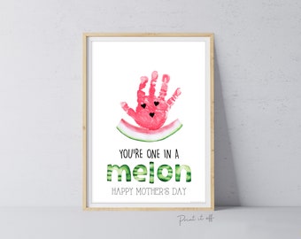 One In A Melon Million Happy / Mother's Day / Handprint Hand Art Craft / Kids Baby Toddler / Keepsake DIY Gift Card / Print It Off 0864