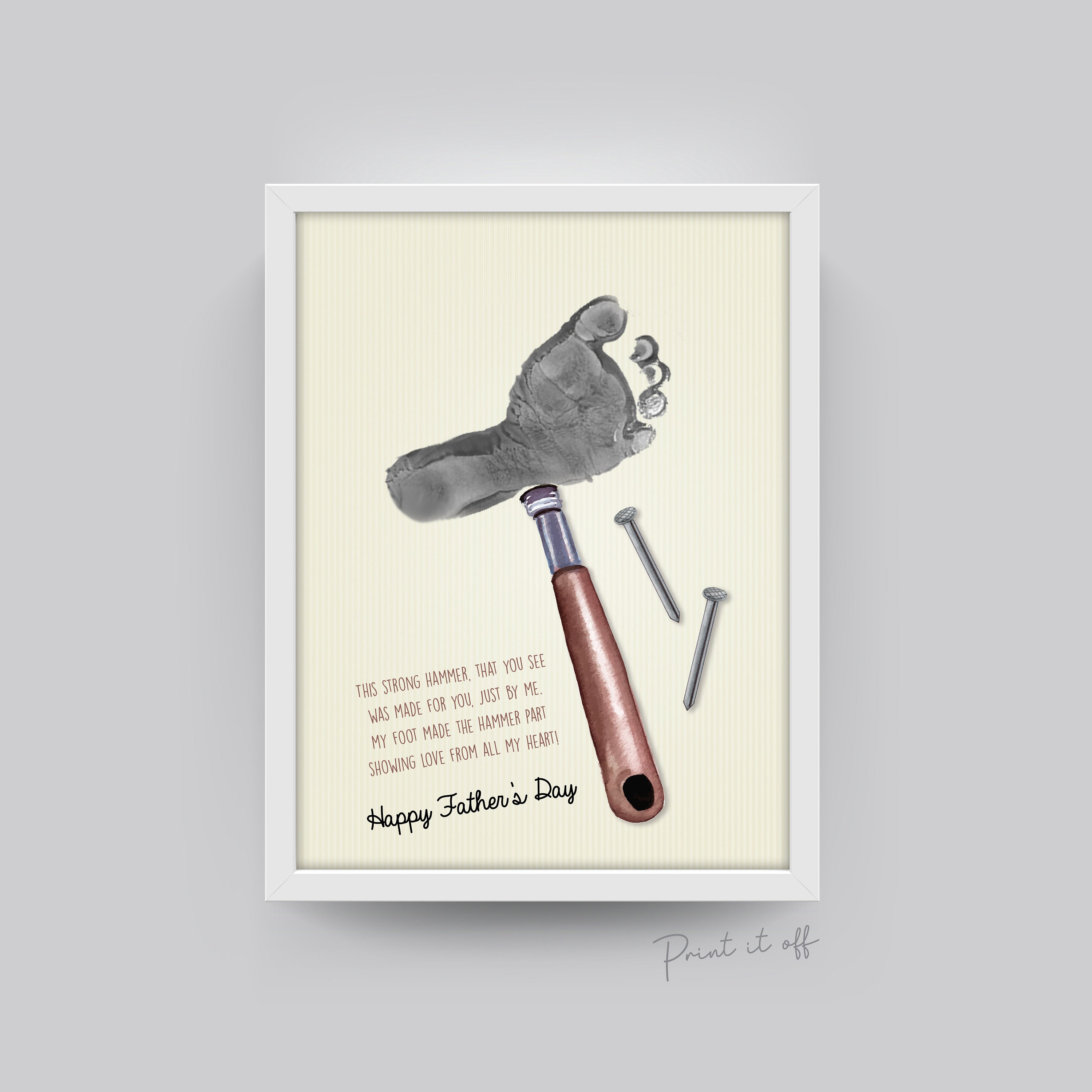 Hammer Nail / Footprint Handprint Art / Father's Day Daddy