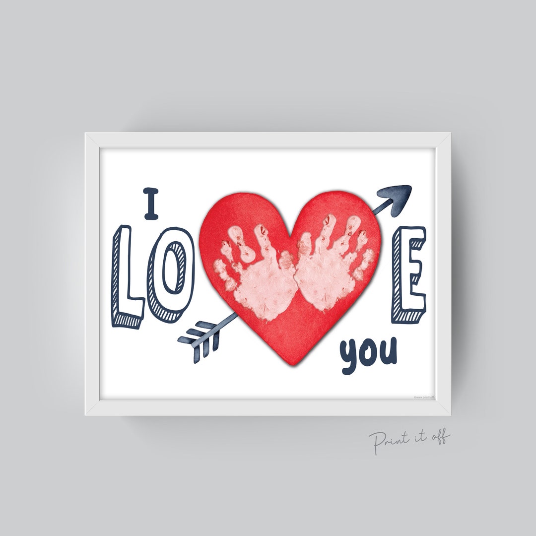 I Love You / Happy Valentine's Day / Hand Foot Handprint Footprint Art ...