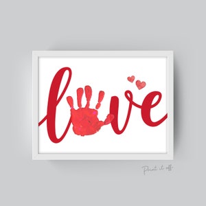 LOVE / Handprint Footprint Art Craft / Heart Love Valentine&#39;s Day / DIY Baby Kids Card / Decor Nursery Memory Keepsake / Print It Off 0385