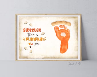Sweeter Than Pumpkin Pie Autumn Fall - Footprint Art Craft Printable Keepsake Gift Template - PRINT IT OFF 0974
