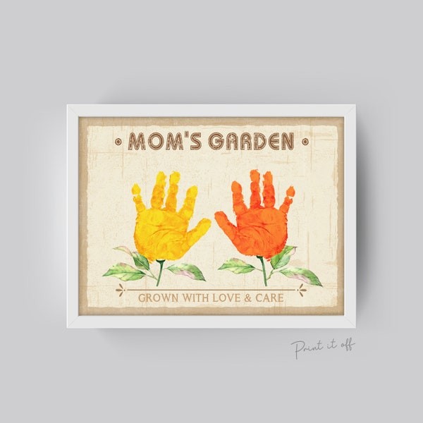 Mom's Garden Handprint Craft Art / 2 x Hands Flowers / Mom Kids Baby Toddler / Activity Gift Diy Card Rustic Farm Sign / PRINT IT OFF 0467