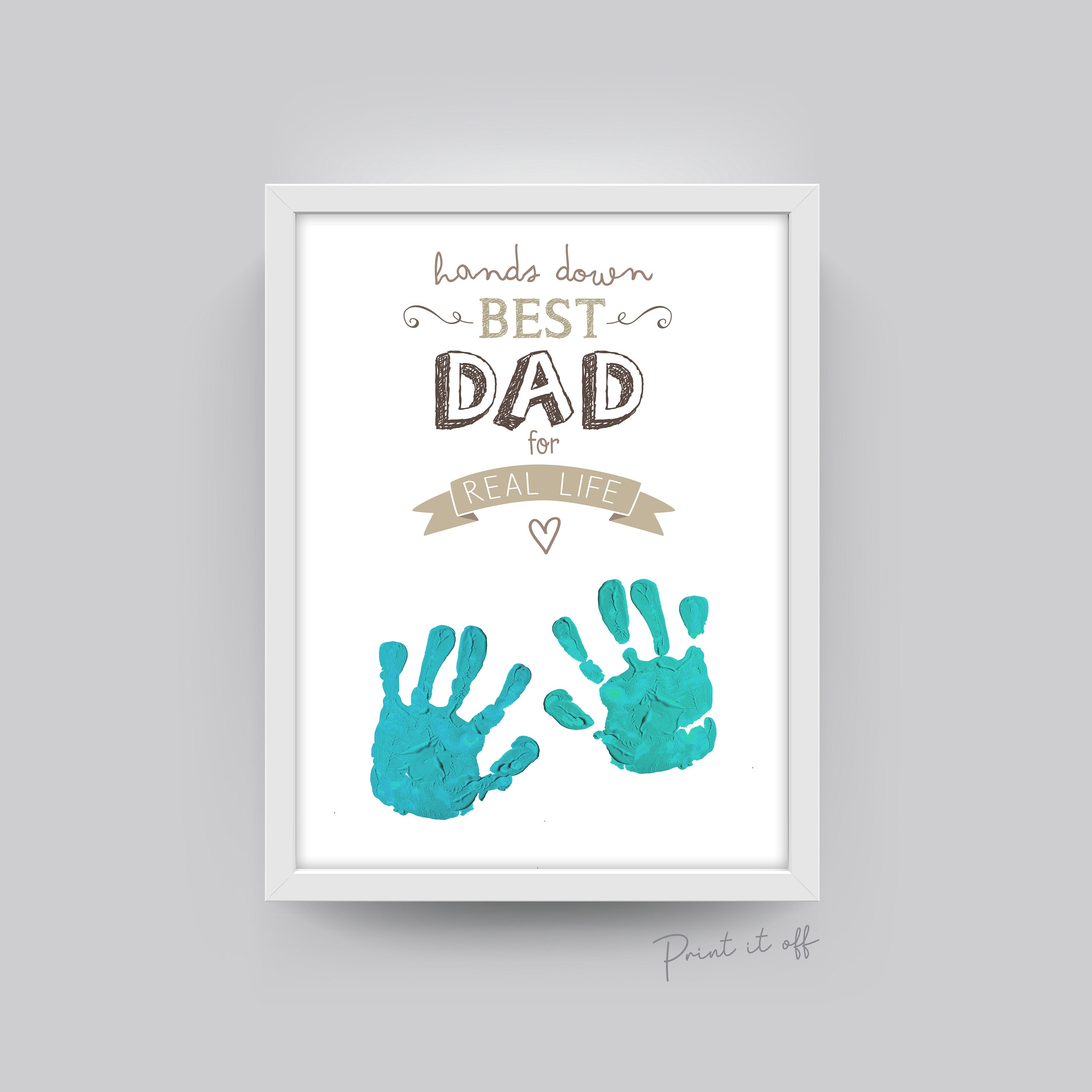Handprint Art Craft / Fathers Day Dad / Kids Baby Craft Keepsake / Hands  Down Best Dad for Real Life / Bluey / Printable Print Card 0020 