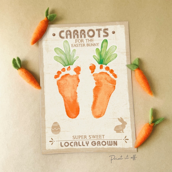 Carrots for Easter Bunny / Footprint Feet Art Craft / Kids Baby Toddler / Activity Keepsake Gift Card Decor Farm Sign / PRINT IT OFF 0831