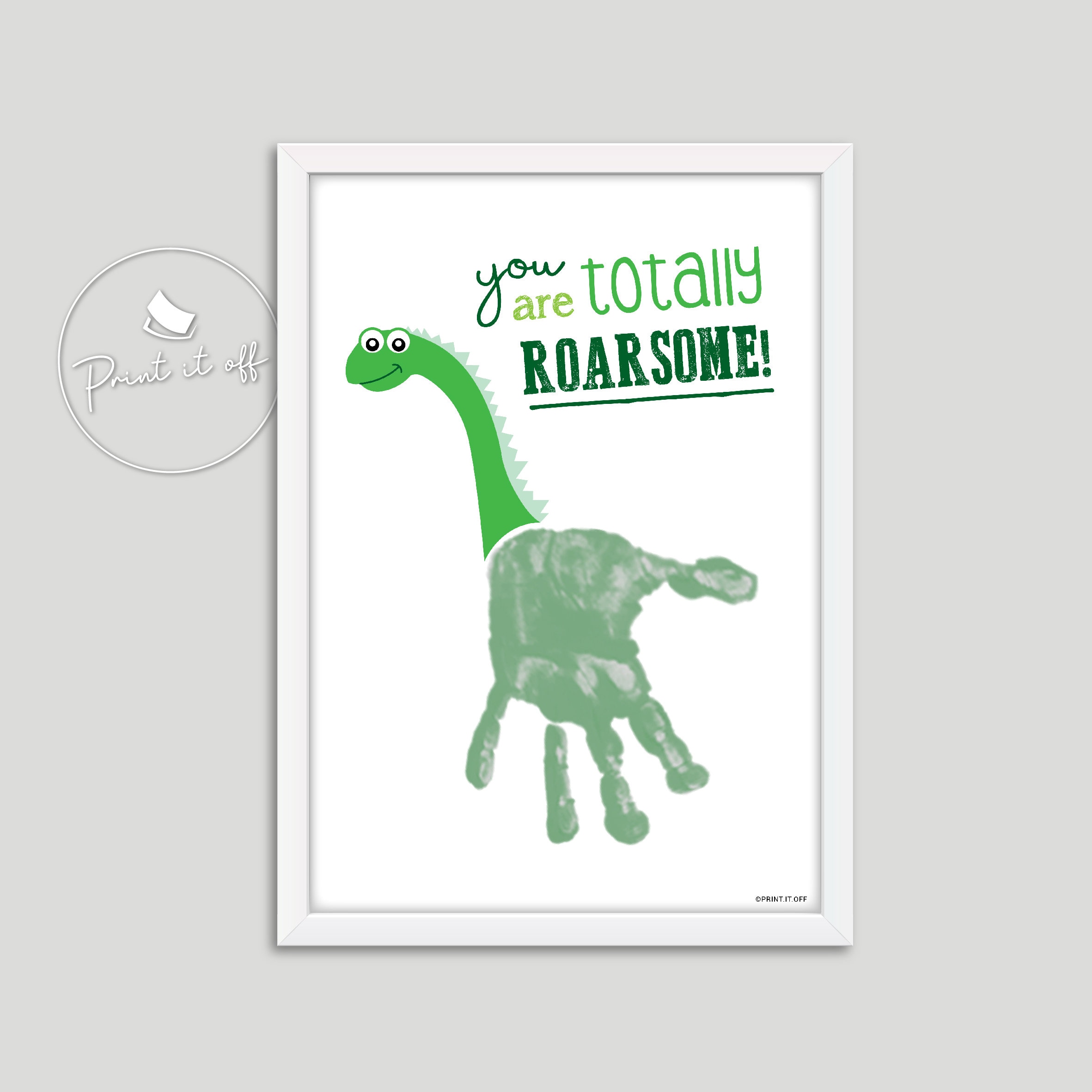 Handprint Art / You are totally Roarsome / Kids Handprint
