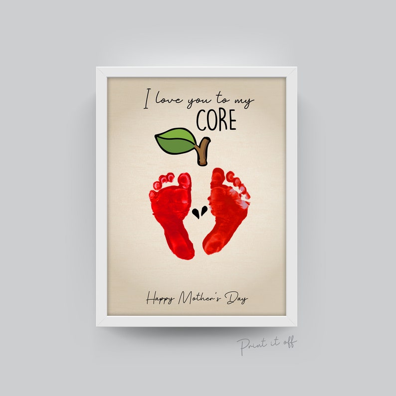 Love You To My Core / Mother's Day / Footprint Handprint image 1