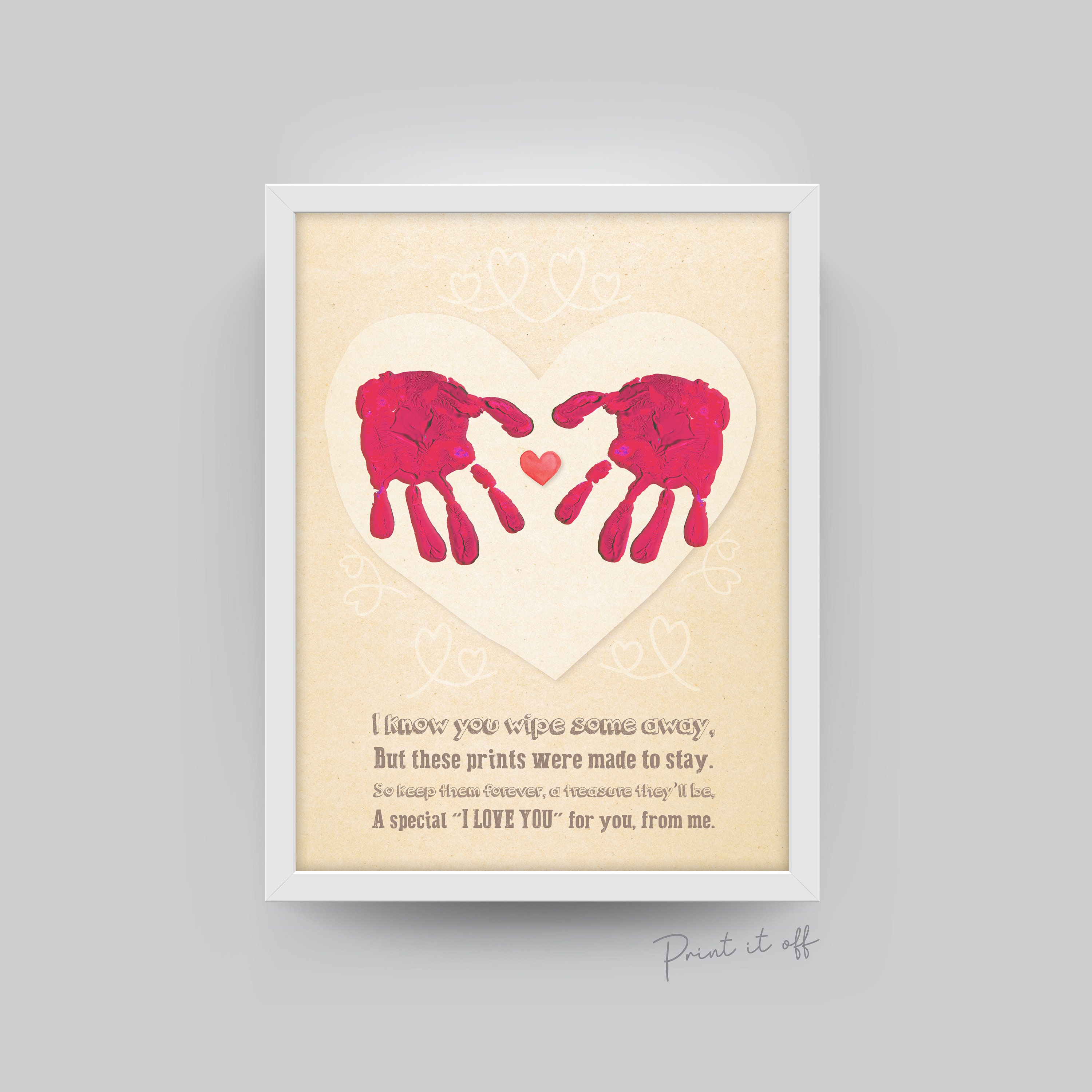 Handprint Art / Wipe Away I Love You Poem / Heart Love